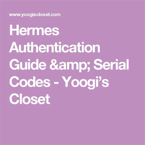 hermes h1020070062504101033|Hermes Authentication Guide & Serial Codes .